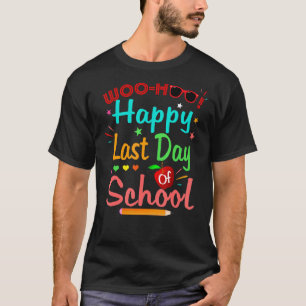 Camiseta Woo Hoo Feliz El Último Día De La Escuela, Profeso