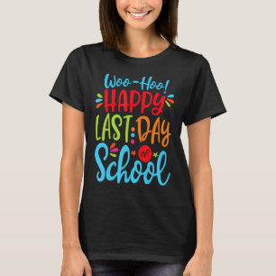 Camiseta Woo Hoo Feliz El Último Día De La Escuela, Profeso