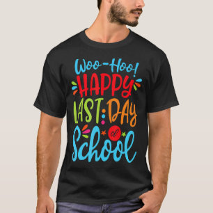 Camiseta Woo Hoo Feliz El Último Día De La Escuela, Profeso
