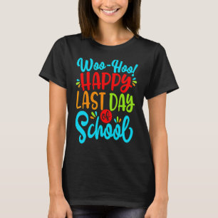 Camiseta Woo Hoo Feliz El Último Día De La Escuela, Profeso