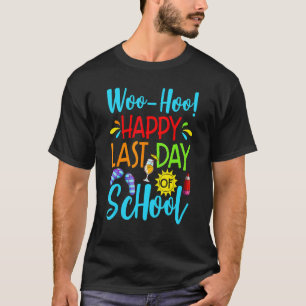 Camiseta Woo Hoo Feliz El Último Día De La Escuela, Profeso