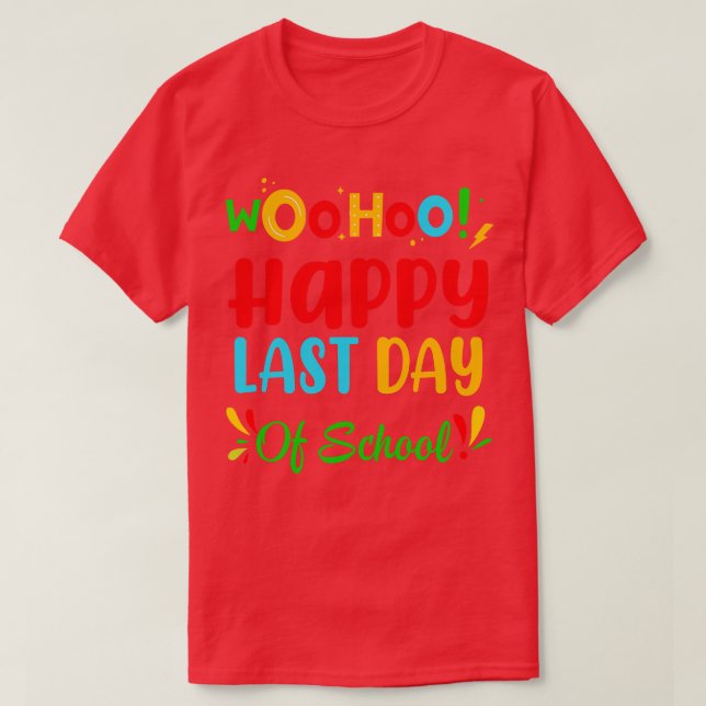 Camiseta Woo Hoo Feliz El Último Día De La Escuela, Profeso (Diseño del anverso)