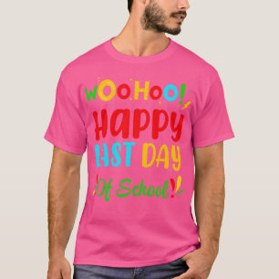 Camiseta Woo Hoo Feliz El Último Día De La Escuela, Profeso