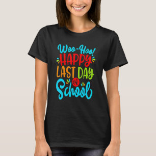 Camiseta Woo Hoo Feliz El Último Día De La Escuela, Profeso
