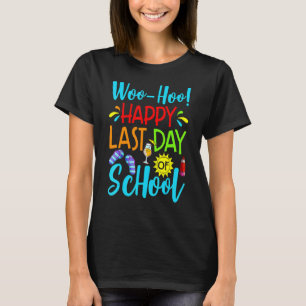 Camiseta Woo Hoo Feliz El Último Día De La Escuela, Profeso