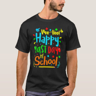 Camiseta Woo Hoo Feliz El Último Día De La Escuela, Profeso
