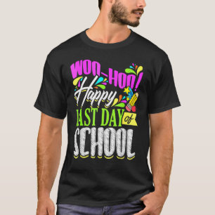 Camiseta Woo Hoo Feliz El Último Día Del Estudiante Docente