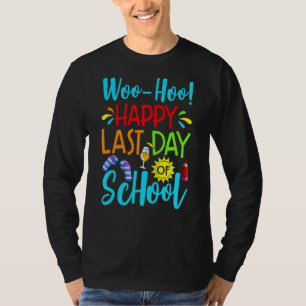 Camiseta Woo Hoo Feliz El Último Día Del Estudiante Docente