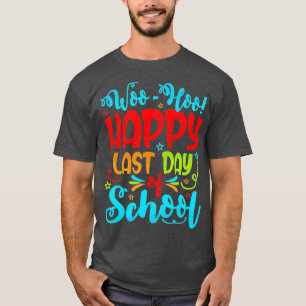 Camiseta Woo Hoo Feliz último día de clase de profesor