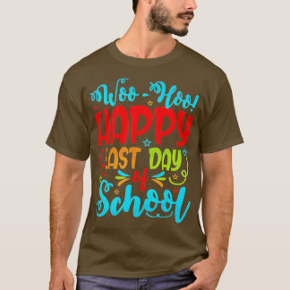 Camiseta Woo Hoo Feliz último día de clase de profesor