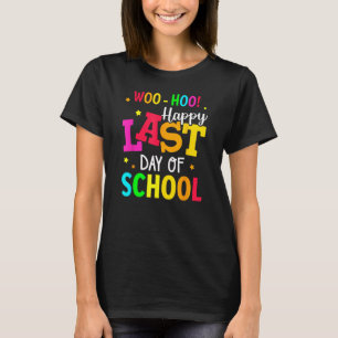 Camiseta Woo Hoo Feliz último día de colegio para profesore