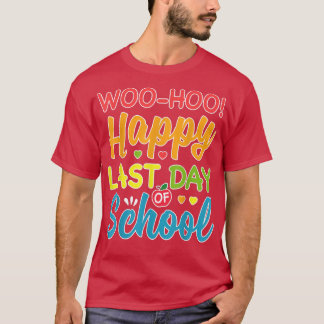 Camiseta Woo Hoo Feliz último día escolar profesor divertid