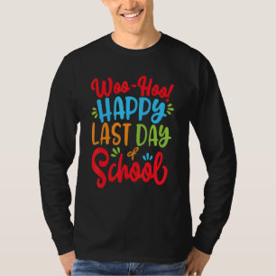 Camiseta Woo Hoo Happy Last Day Of School Hello Summer