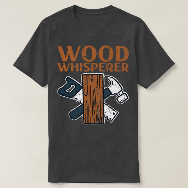 Camiseta Wood Whisperer 3 (Diseño del anverso)