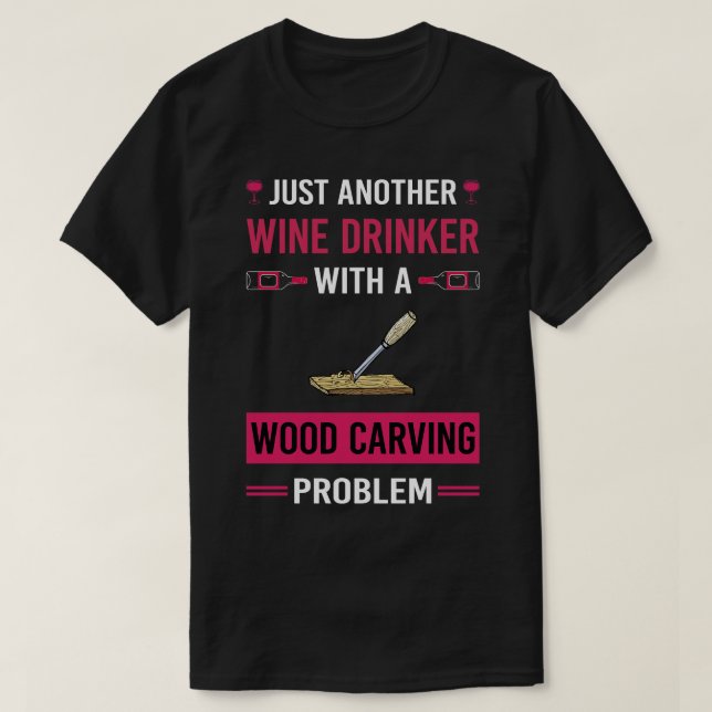 Camiseta Wood Wood ving Woodcarver Woodcarver (Diseño del anverso)