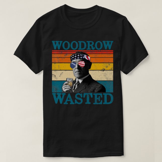 Camiseta Woodrow Desperdiciado Patriótico Retro Beber Wilso (Diseño del anverso)