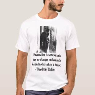 Camiseta Woodrow Wilson, conservador de A es alguien que m
