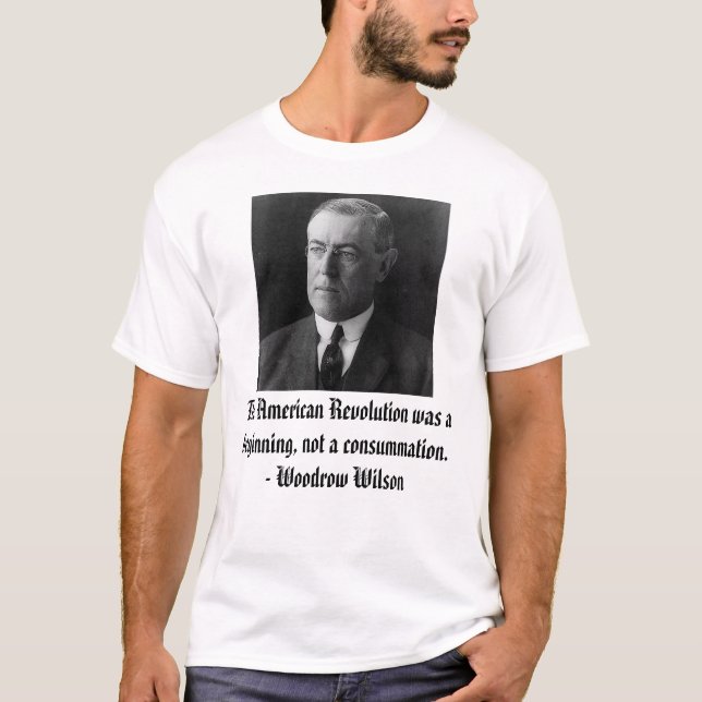 Camiseta Woodrow Wilson en la revolución americana (Anverso)