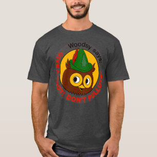 Camiseta Woodsy Give a Hoot Dont Pollute