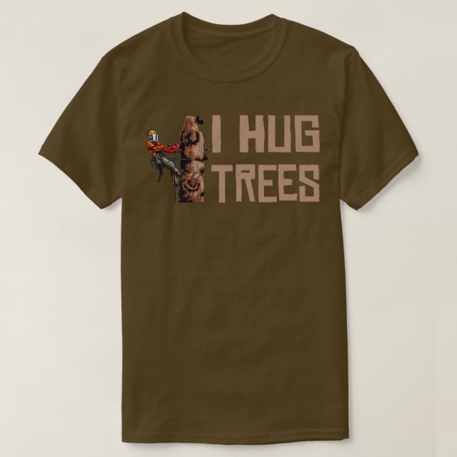 Camiseta Woodwork I Hug Trees Lumberjack1 (Diseño del anverso)