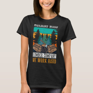 Camiseta Woodworker Morning Wood Lumber Company Retro Campi