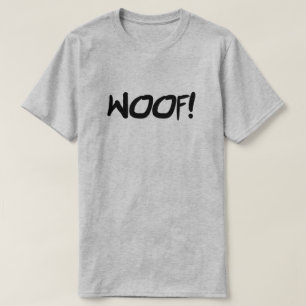 CAMISETA WOOF GRR SUP PARECE CRUZAR EL FLIRTING