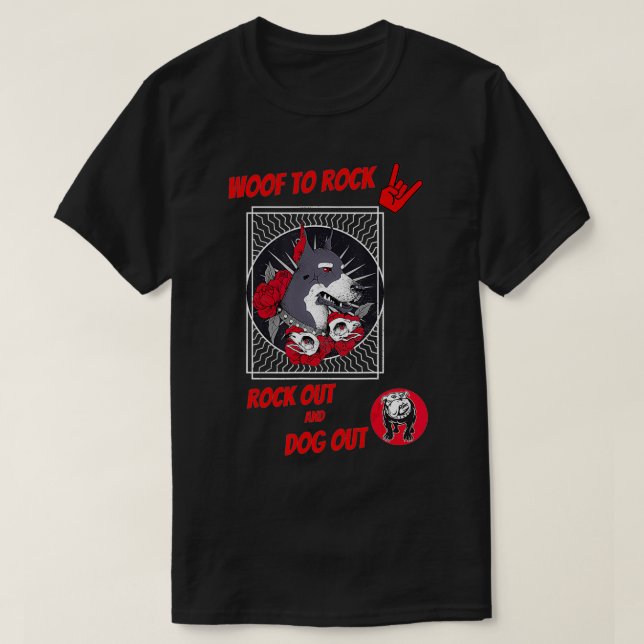 Camiseta Woof To Rock, Dog Out  (Diseño del anverso)