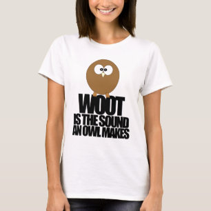 Camiseta WOOT es el sonido que un búho hace