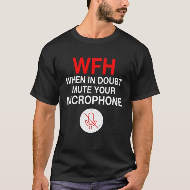 Camiseta Work From Home Quote Mute You Microphone (Anverso)