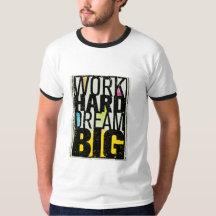 "Work Hard Dream Big" es un poderoso e inspirador