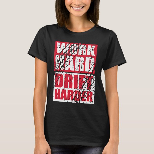 Camiseta Work Hard Drift Harder (Anverso)