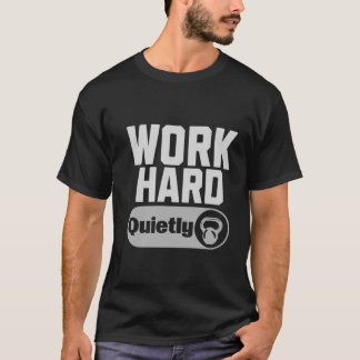 Camiseta Work Hard Quietly