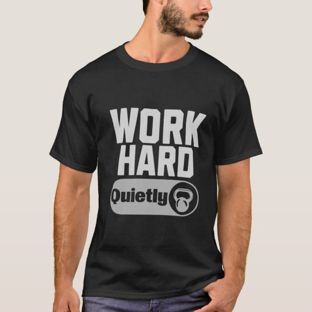 Camiseta Work Hard Quietly (Anverso)