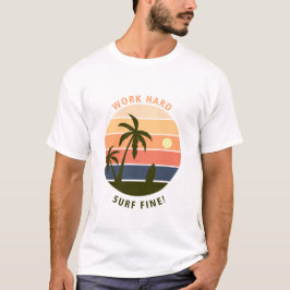 Camiseta Work Hard Surf Fine