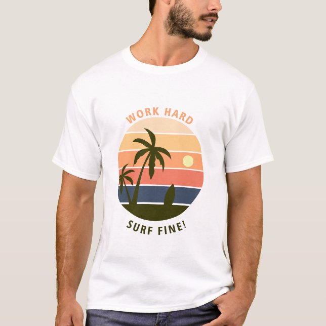 Camiseta Work Hard Surf Fine (Anverso)