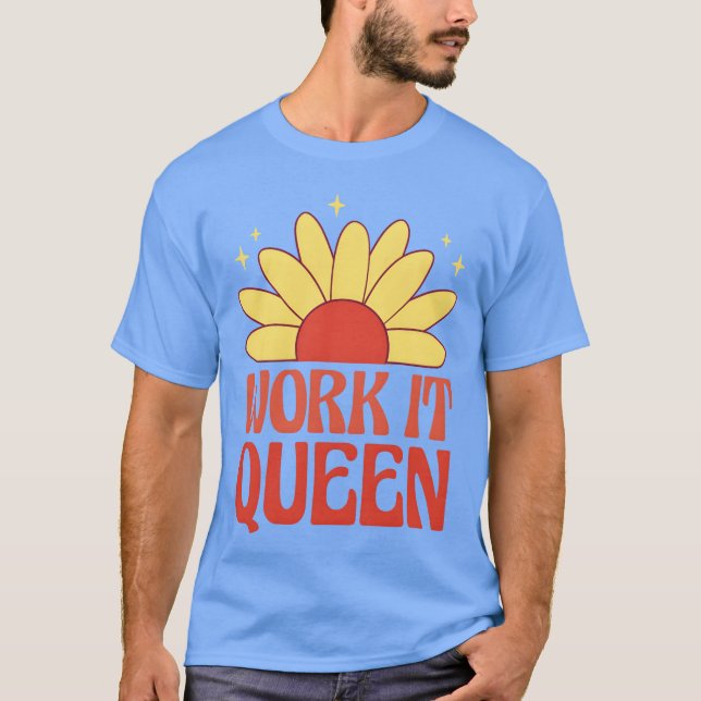 Camiseta Work it queen feminist quote friends (Anverso)