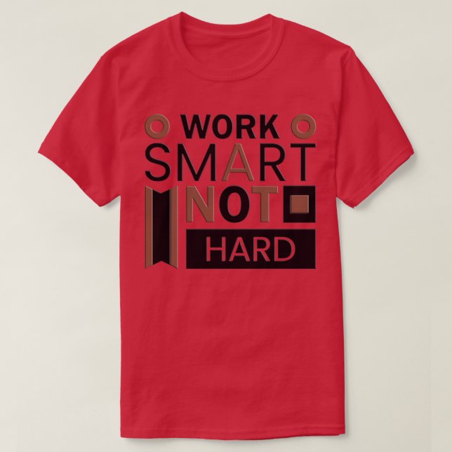 Camiseta Work Smart not Hard 1 (Diseño del anverso)
