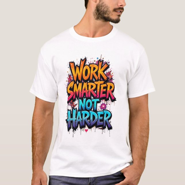 Camiseta work smarter not harder t-shirt trending tee (Anverso)
