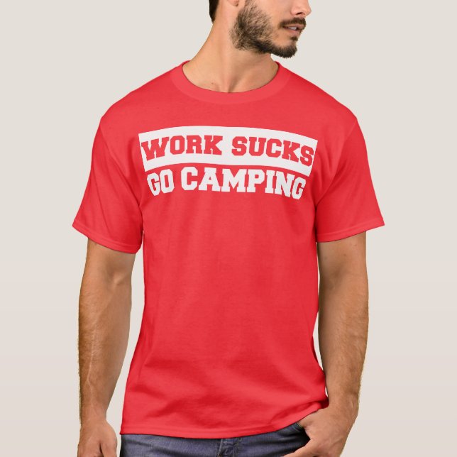 Camiseta Work Sucks Go Camping retro (Anverso)