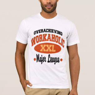 Camiseta Workaholic divertido
