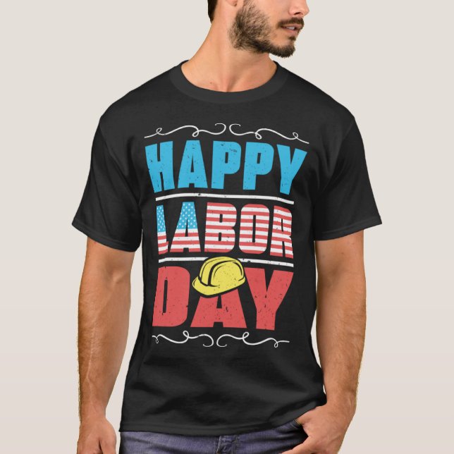 Camiseta Worker Patriotic American Flag Labor Laborer Happy (Anverso)