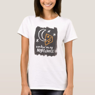 Camiseta Workin en mi queso de la noche