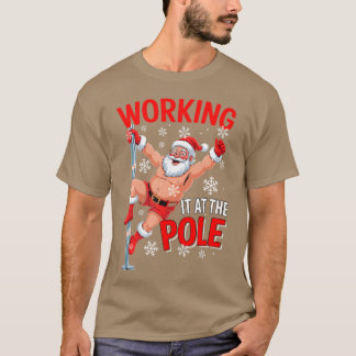 Camiseta Working At Pole Santa Dancing Joke Dirty - modern