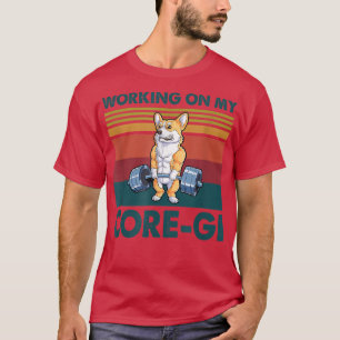 Camiseta Working On My Coregi Funny Corgi Workout Eercise F