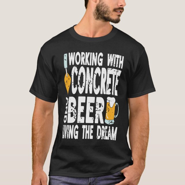 Camiseta Working With Concrete & Beer Living The Dream Retr (Anverso)