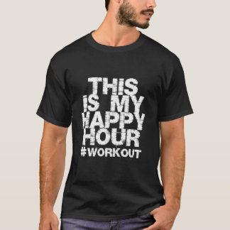Camiseta Workout Fitness Gym This Is My Happy Hour