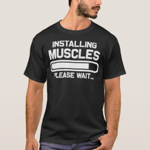 Camiseta Workout Funny Gift Instalando Músculos Por Favor E