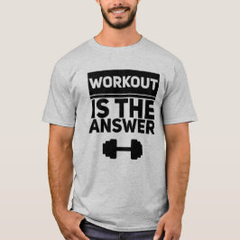 Camiseta Workout is the answer