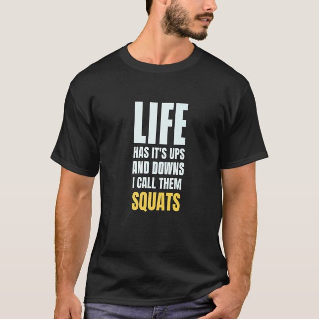 Camiseta Workout Life Has It's Ups And Downs Los llamo Sq (Anverso)