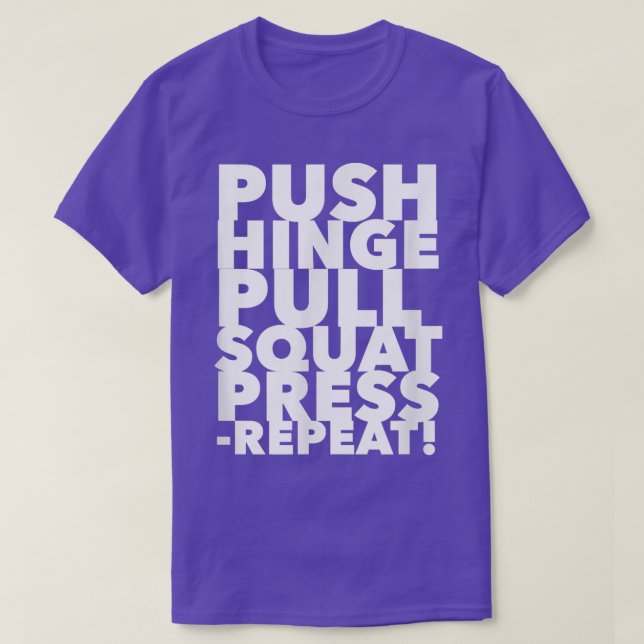Camiseta Workout Push Hinge Pull Squat Press Repeat 1437 (Diseño del anverso)